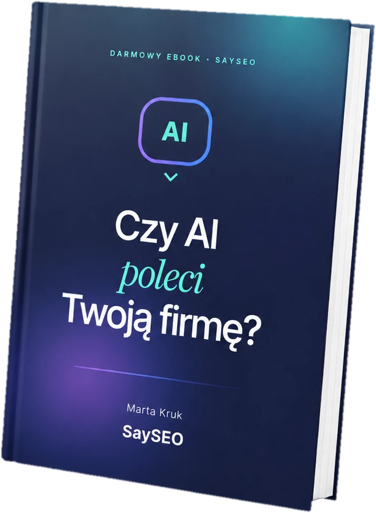 Okładka ebooka: Czy AI poleci Twoją firmę? Marta Kruk, SaySEO