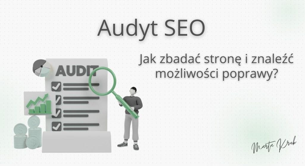audyt seo – jak zbadać stronę i znaleźć możliwości poprawy
