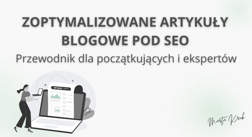 zoptymalizowane artykuły blogowe pod seo – przewodnik dla początkujących i ekspertów