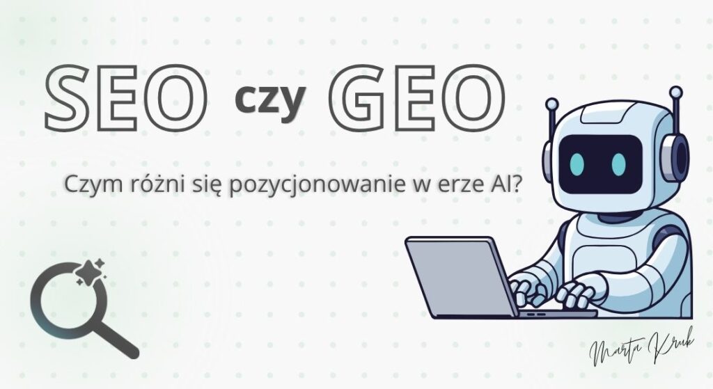 seo czy geo? czym różni się pozycjonowanie w erze ai?